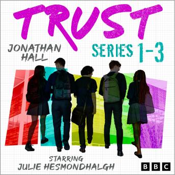 Trust: Series 1-3: A BBC Radio Full-Cast Comedy Drama