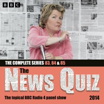 The News Quiz 2014: Series 83, 84 and 85 of the topical BBC Radio 4 comedy panel show