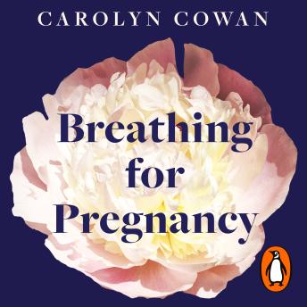 Carolyn Cowan presents Breathing for Pregnancy: How to find calm through the four trimesters episode artwork