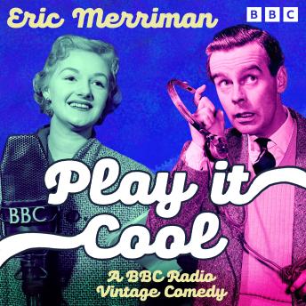 Play it Cool: A Vintage BBC Radio 4 Comedy