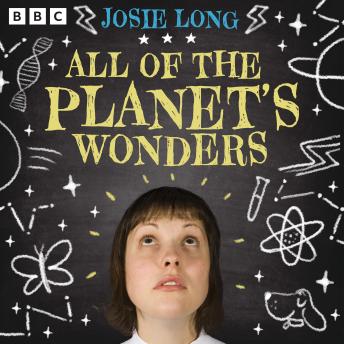 All of the Planet's Wonders: A BBC Radio 4 Comedy Series