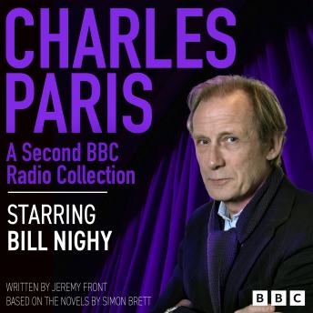 Charles Paris: A Second BBC Radio Collection: Murder in the Title, A Reconstructed Corpse, An Amateur Corpse, Corporate Bodies & A Decent Interval