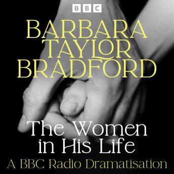 The Women in his Life: A BBC Radio Dramatisation