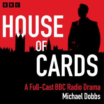 House of Cards: A BBC Radio Drama