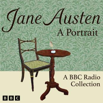 Jane Austen: A Portrait: A BBC Radio Collection