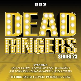 Dead Ringers: Series 23 Plus Christmas Specials: The BBC Radio 4 Impressions Show