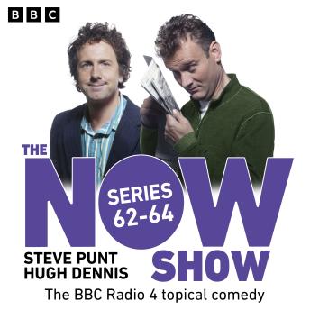 The Now Show: Series 62-64: The BBC Radio 4 Topical Comedy