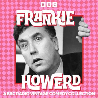 Frankie Howerd: A BBC Radio Vintage Comedy Collection