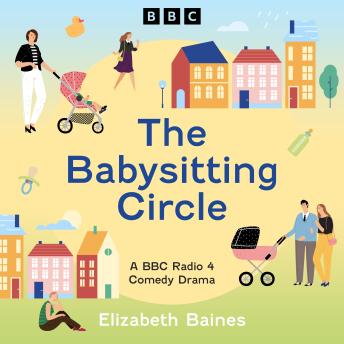 The Babysitting Circle: A BBC Radio 4 Comedy Drama