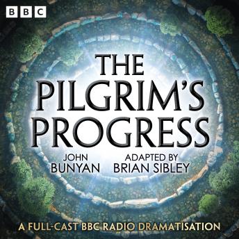 Pilgrim’s Progress: A Full-Cast BBC Radio Dramatisation sample.