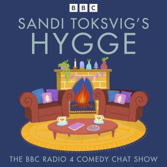 Sandi Toksvig’s Hygge: The BBC Radio 4 Comedy Chat Show