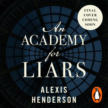 Download Academy for Liars by Alexis Henderson