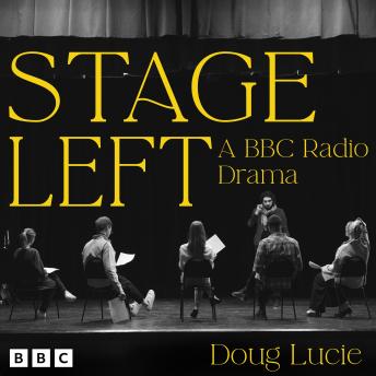 Stage Left: A BBC Radio Drama