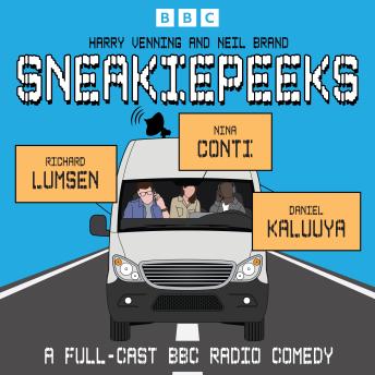 Sneakiepeeks: A Full-Cast BBC Radio Comedy