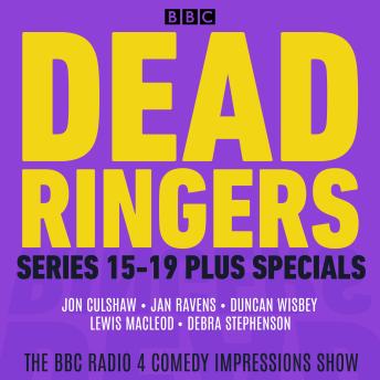 Dead Ringers: Series 15-19 Plus Specials: The BBC Radio 4 Impressions Show