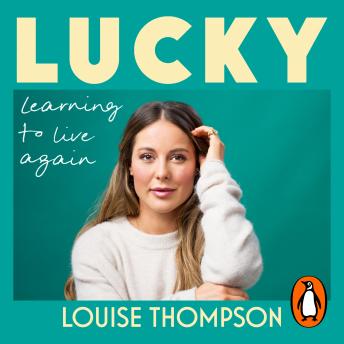 Lucky: Learning to live again