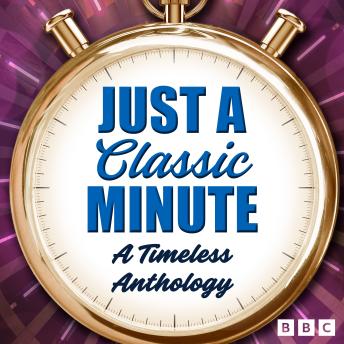 Just a Classic Minute: A Timeless Anthology