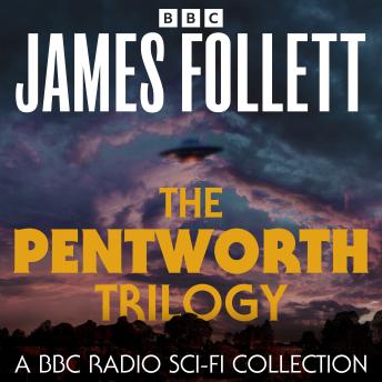 The Pentworth Trilogy: A BBC Radio Sci-Fi Collection: Temple of the Winds, Wicca & The Silent Vulcan