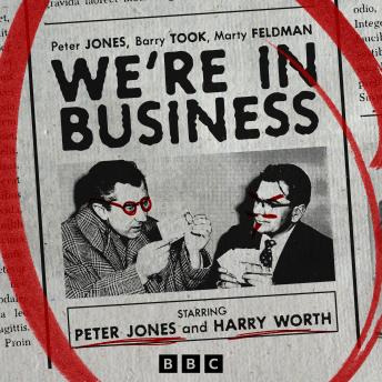We’re in Business: Selected Episodes from the Classic BBC Radio Comedy