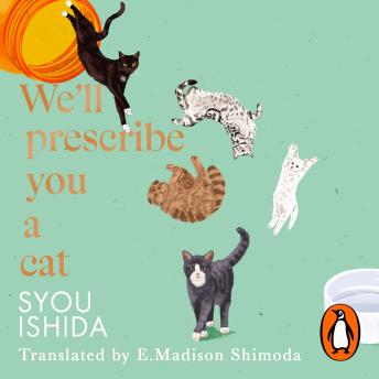 Syou Ishida presents We'll Prescribe You a Cat episode artwork