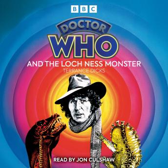 Doctor Who and the Loch Ness Monster: 4th Doctor Novelisation