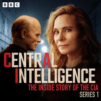 Central Intelligence: Series 1: The Inside Story of the CIA