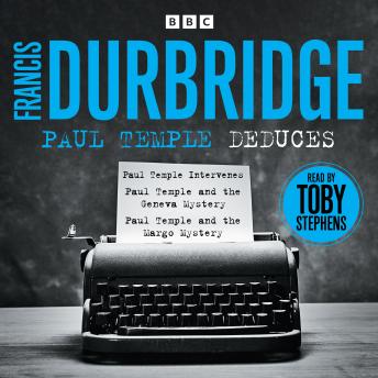 Paul Temple Deduces: Three unabridged novels