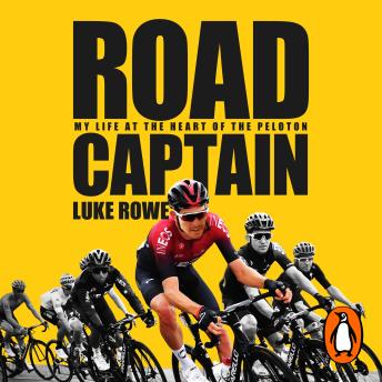 Road Captain: The Incredible Autobiography from the British Cycling Legend