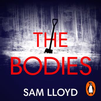 The Bodies: The chilling new thriller from author of Richard and Judy Book Club pick The Memory Wood