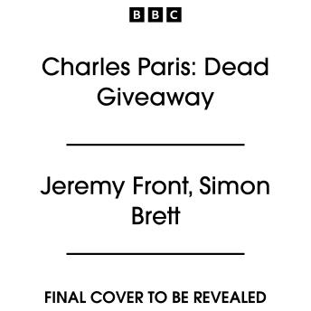 Charles Paris: Dead Giveaway: A BBC Radio 4 Full-Cast Dramatisation