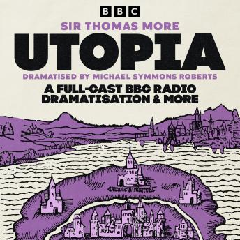 Utopia: A Full-Cast BBC Radio Dramatisation & more