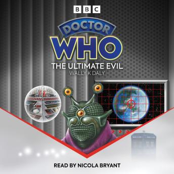 Doctor Who: The Ultimate Evil: 6th Doctor Novelisation