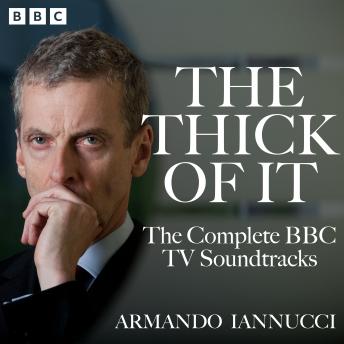 The Thick of It: The Complete BBC TV Soundtracks