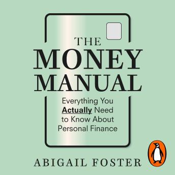 The Money Manual: Everything You Actually Need to Know About Personal Finance