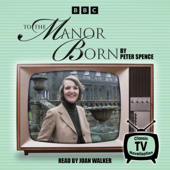 To the Manor Born: Classic TV novelisation