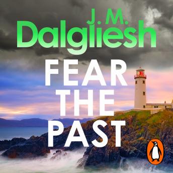Fear the Past: An unputdownable crime thriller from the multi-million-copy bestselling author of the Misty Isle series