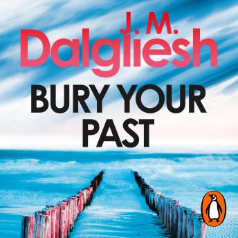 Bury Your Past: An unputdownable police procedural from the multi-million-copy bestselling author of the Misty Isle series