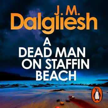 A Dead Man on Staffin Beach: A bestselling murder mystery from the multi-million-copy bestselling author of the Hidden Norfolk series