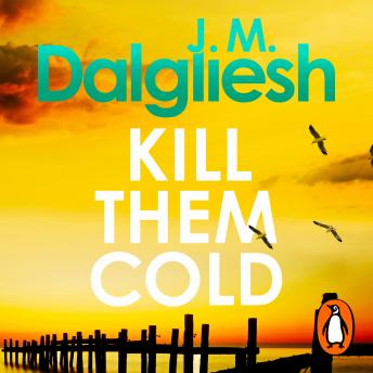 Kill Them Cold: An addictive police procedural from the multi-million-copy bestselling author of the Misty Isle series