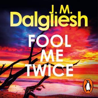 Fool Me Twice: A pulse-pounding police procedural from the multi-million-copy bestselling author of the Misty Isle series