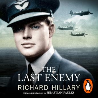 The Last Enemy: An inspiring story of World War Two from a Battle of Britain hero