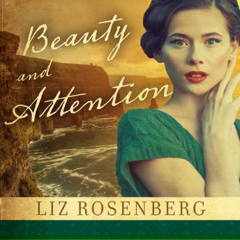 Beauty and Attention: A Novel