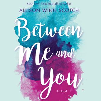 Between Me and You: A Novel