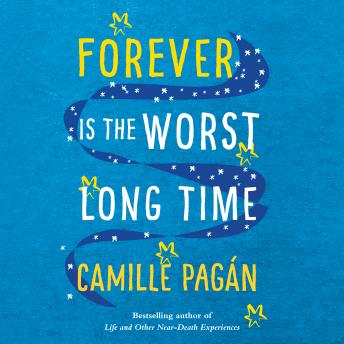 Forever is the Worst Long Time: A Novel