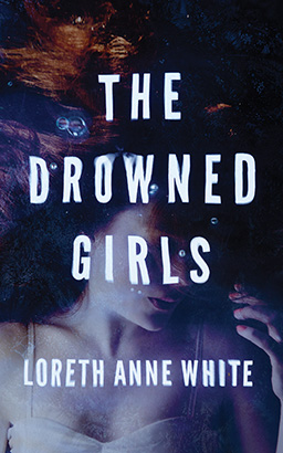 Drowned Girls, Audio book by Loreth Anne White