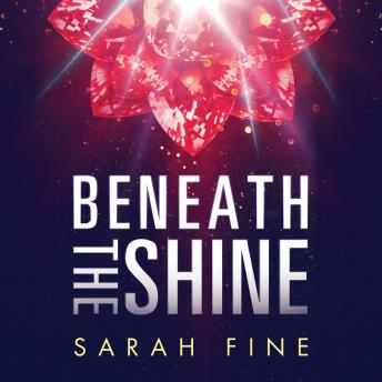 Beneath the Shine