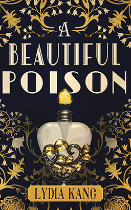 Beautiful Poison, Lydia Kang