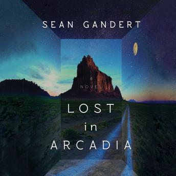 Lost in Arcadia: A Novel