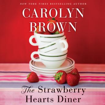 Strawberry Hearts Diner, Audio book by Carolyn Brown