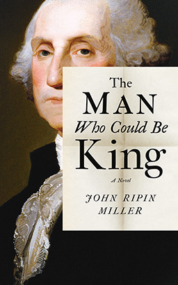 Man Who Could Be King: A Novel, Audio book by John Ripin Miller